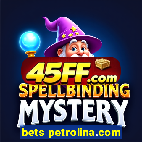 bets petrolina.com